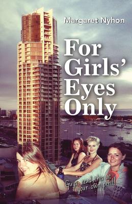 For Girls' Eyes Only - Nyhon, Margaret