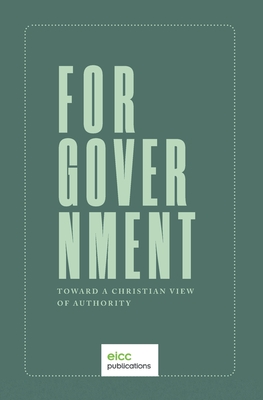 For Government: Toward a A Christian View of Authority - Boot, Joseph