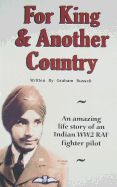 For King and Another Country: An Amazing Life Story of an Indian WW2 RAF Fighter Pilot