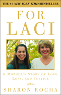 For Laci: A Mother's Story of Love, Loss, and Justice