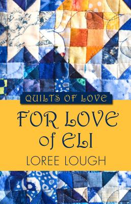 For Love of Eli - Lough, Loree