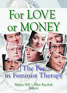 For Love or Money: The Fee in Feminist Therapy