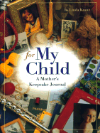 For My Child: A Mother's Keepsake