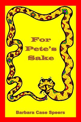 For Pete's Sake - Speers, Barbara Case