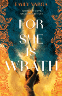 For She Is Wrath: A Sizzling Lovers-To-Enemies Romantasy Epic