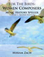 For the Birds: Women Composers Music History Speller