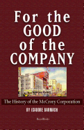 For the Good of the Company: The History of the McCrory Corporation