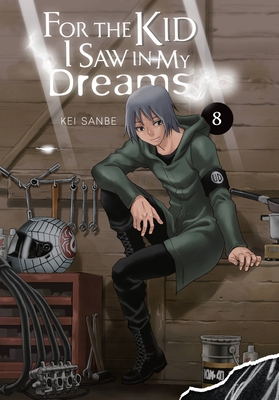 For the Kid I Saw in My Dreams, Vol. 8: Volume 8 - Drzka, Sheldon (Translated by), and Blackman, Abigail, and Sanbe, Kei