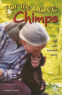 For the Love of Chimps: The Jane Goodall Story