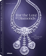 For the Love of Diamonds: The Fine Jewelry Book