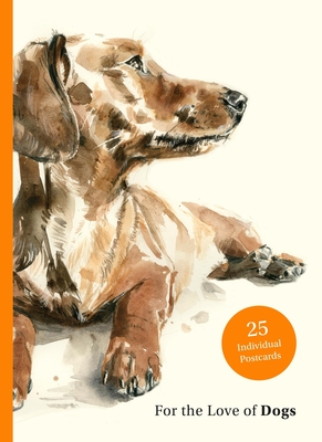 For the Love of Dogs: 25 Postcards - Sampson, Ana