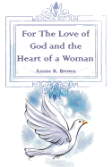 For the Love of God and the Heart of a Woman