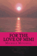 For the Love of Mimi