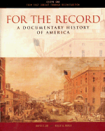 For the Record: A Documentary History of America - Shi, David Emory