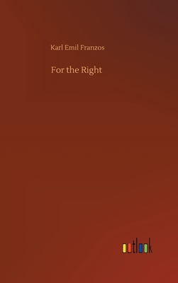 For the Right - Franzos, Karl Emil