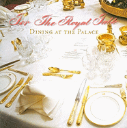 For the Royal Table: Dining at the Palace - Jones, Kathryn