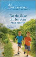 For the Sake of Her Sons: An Uplifting Inspirational Romance