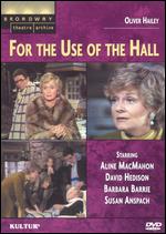For the Use of the Hall - Lee Grant; Rick Bennewitz