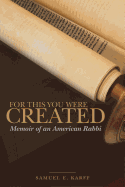 For This You Were Created: Memoir of an American Rabbi