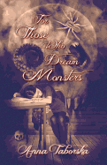For Those Who Dream Monsters