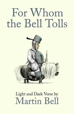 For Whom the Bell Tolls: Light and Dark Verse - Bell, Martin