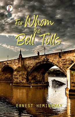 For Whom the Bell Tolls - Hemingway, Ernest