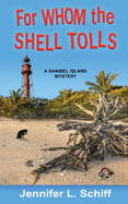 For Whom the Shell Tolls: A Sanibel Island Mystery