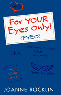 For Your Eyes Only! - Rocklin, Joanne