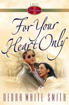 For Your Heart Only - Smith, Debra White