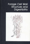 Forage Cell Wall Structure and Digestibility - Jung, H. G. (Editor), and US Dairy Forage Research Center