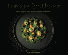 Forage for Flavor: Refined by Nature, Where Swedish Seasons Meet Wild Elegance