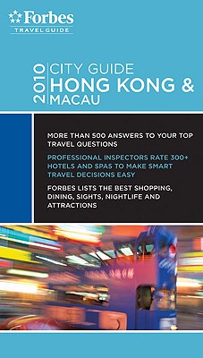 Forbes City Guide Hong Kong & Macau - Atkinson, Kim (Editor), and Roufos, Anna (Editor)