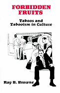 Forbidden Fruits: Taboos and Tabooism in Culture