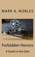 Forbidden Horrors: A Death in the Dark