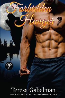 Forbidden Hunger (Lee County Wolves) Book #1 - Editing, Hot Tree, and Gabelman, Teresa