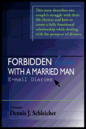 Forbidden Love with a Married Man: E-mail Diaries