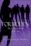 Forbidden: The Lambert Series, Book Two - Murray, Victoria Taylor