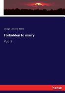 Forbidden to marry: Vol. III