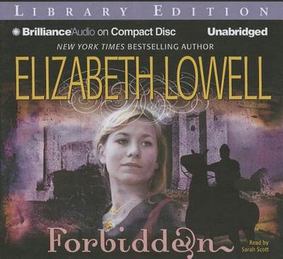 Forbidden - Lowell, Elizabeth, and Scott, Sarah (Read by)