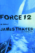 Force 12 - Thayer, James S