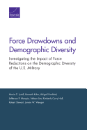 Force Drawdowns and Demographic Diversity: Investigating the Impact of Force Reductions on the Demographic Diversity of the U.S. Military
