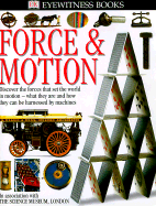 Force & Motion - Dorling Kindersley Publishing, and Lafferty, Peter