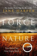 Force of Nature: by the author of the Sunday Times top ten bestseller, The Dry