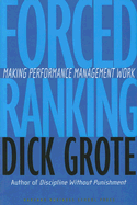 Forced Ranking: Making Performance Management Work