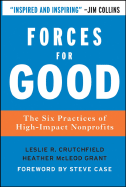 Forces for Good: The Six Practices of High-Impact Nonprofits