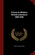 Forces in Modern British Literature 1885 1946