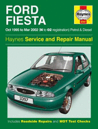 Ford Fiesta Service and Repair Manual: Petrol and Diesel 1995-2002