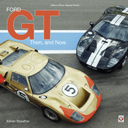Ford GT: Then and Now