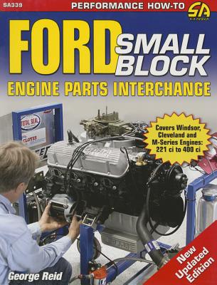 Ford Small-Block Engine Parts Interchange - Reid, George