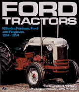 Ford Tractors: N-Series, Fordson, Ford and Ferguson, 1914-1954